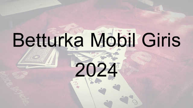 Betturka Mobil Giriş 2024 1 Betturka mobil giriş